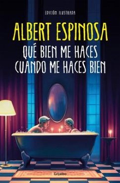 Qué Bien Me Haces Cuando Me Haces Bien / How Well You Do Me When You Do Me Well - Espinosa, Albert