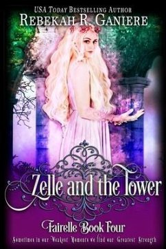 Zelle and the Tower - Ganiere, Rebekah R