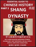 Essential Guide to Chinese History (Part 2)- Shang Dynasty, Large Print Edition, Self-Learn Reading Mandarin Chinese, Vocabulary, Phrases, Idioms, Easy Sentences, HSK All Levels, Pinyin, English, Simplified Characters