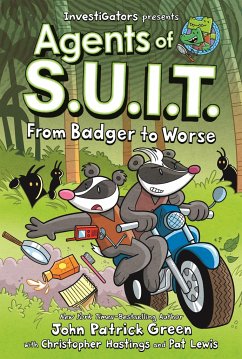 Investigators: Agents of S.U.I.T.: From Badger to Worse - Green, John Patrick; Hastings, Christopher