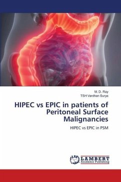 HIPEC vs EPIC in patients of Peritoneal Surface Malignancies - Ray, M. D.;Surya, TSH Vardhan