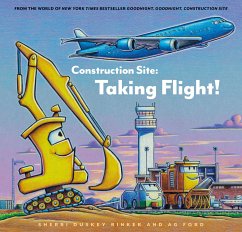 Construction Site: Taking Flight! - Duskey Rinker, Sherrie