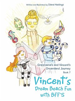 Granmama's and Vincent's Dreamland Journey Book 7 - Hastings, Diana