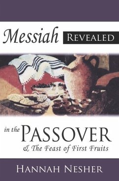 Messiah Revealed In The Passover - Nesher, Hannah