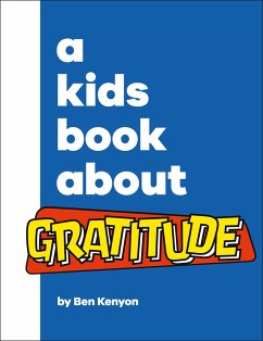 A Kids Book about Gratitude - Kenyon, Ben