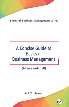 A Concise Guide to Basics of Business Management - A. S. Srinivasan