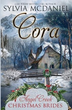 Cora: (Angel Creek Christmas Brides Book 23) - Christmas Brides, Angel Creek; Mcdaniel, Sylvia