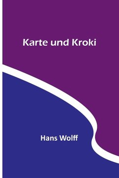 Karte und Kroki - Wolff, Hans