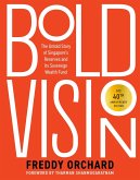 Bold Vision: The Untold Story of Singapore's Reserves and Its Sovereign Wealth Fund (eBook, ePUB)