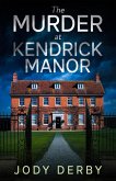 The Murder at Kendrick Manor