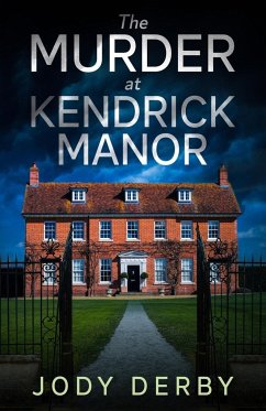 The Murder at Kendrick Manor - Derby, Jody