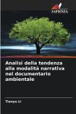 Analisi della tendenza alla modalità narrativa nel documentario ambientale