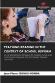 TEACHING READING IN THE CONTEXT OF SCHOOL REFORM