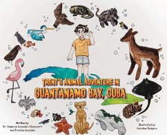 Trent's Animal Adventure in Guantanamo Bay, Cuba - Gonzales-Chenevert, Cameron; Gonzales, Trenton