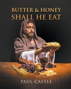 Butter and Honey, Shall He Eat - Castle, Paul