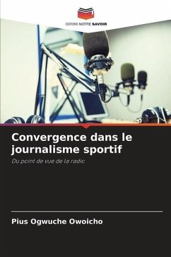 Convergence dans le journalisme sportif - Ogwuche Owoicho, Pius