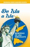de Isla a Isla: Memorias de Una Inmigrante Volume 2