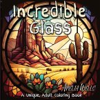 Incredible Glass: A Unique Adult Coloring Book for Stress Relief and Mindful Artwork