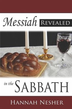 Messiah Revealed in the Sabbath - Nesher, Hannah