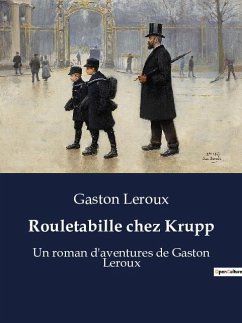 Rouletabille chez Krupp - Leroux, Gaston