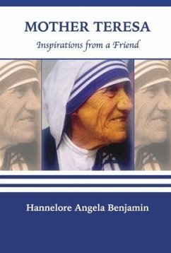 Mother Teresa: Inspirations from a Friend - Benjamin, Hannelore Angela