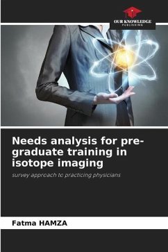 Needs analysis for pre-graduate training in isotope imaging - HAMZA, Fatma