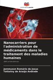 Nanocarriers pour l'administration de médicaments dans le traitement des maladies humaines