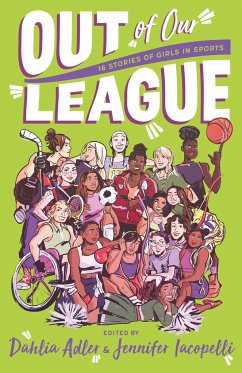 Out of Our League - Iacopelli, edited by Dahlia Adler and Jennifer