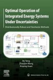Optimal Operation of Integrated Energy Systems Under Uncertainties
