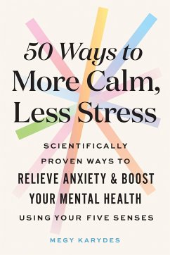 50 Ways to More Calm, Less Stress - Karydes, Megy