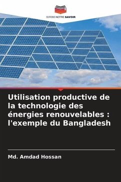 Utilisation productive de la technologie des énergies renouvelables : l'exemple du Bangladesh - Hossan, Md. Amdad