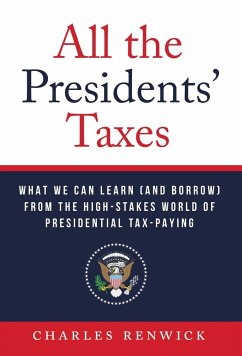 All the Presidents' Taxes - Renwick, Charles