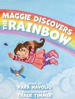 Maggie Discovers the Rainbow - Navolio, Kara
