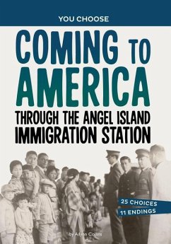 Coming to America Through the Angel Island Immigration Station - Collins, Ailynn