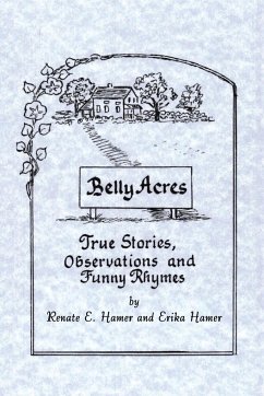 Belly Acres - Hamer, Erika; Hamer, Renate E.