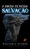 A Rocha De Nossa Salvação (eBook, ePUB)