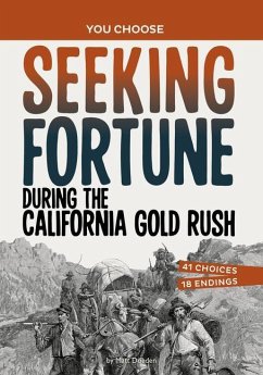 Seeking Fortune During the California Gold Rush - Doeden, Matt