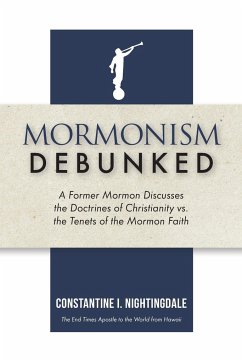 Mormonism Debunked - Nightingdale, Constantine I.