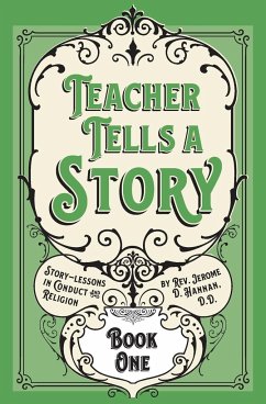 Teacher Tells a Story - Hannan, Rev. Jerome D