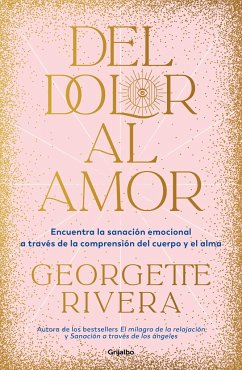 del Dolor Al Amor / From Pain to Love - Rivera, Georgette