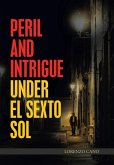 Peril and Intrigue Under El Sexto Sol