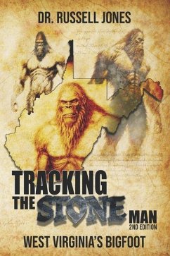 Tracking the Stone Man: West Virginia's Bigfoot - Jones, Russell