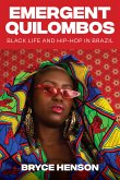 Emergent Quilombos: Black Life and Hip-Hop in Brazil