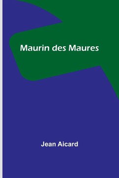 Maurin des Maures - Aicard, Jean