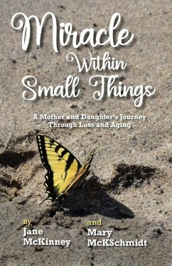 Miracle Within Small Things - McKinney, Jane; McKSchmidt, Mary