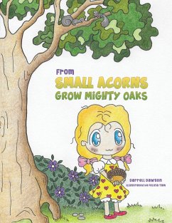 From Small Acorns Grow Mighty Oaks - Dawson, Darrell