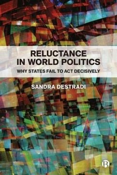 Reluctance in World Politics - Destradi, Sandra (University of Freiburg)