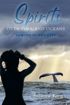 Spirits Over Time and Oceans - King, Suzanne