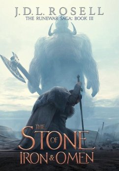 The Stone of Iron and Omen (The Runewar Saga #3) - Rosell, J D L