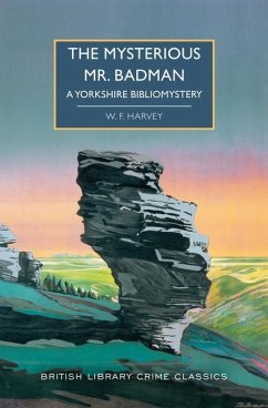 The Mysterious Mr. Badman - Harvey, W F